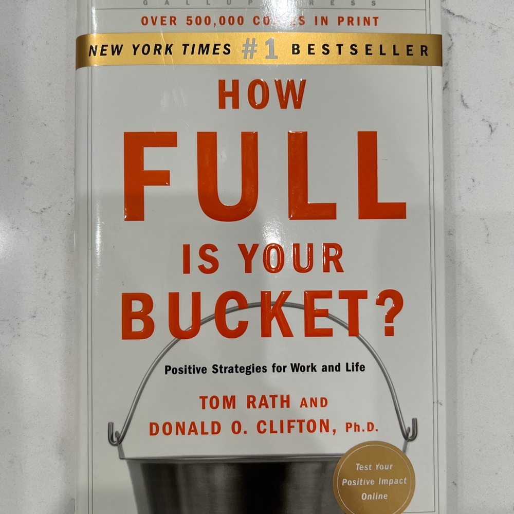 How Full is your Bucket by Tom Rath and Donald O. Clifton